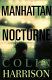 Manhattan nocturne : a novel / Colin Harrison.