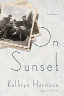 On Sunset : a memoir /