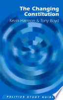 The changing constitution / Kevin Harrison and Tony Boyd.