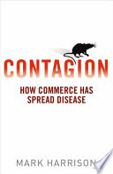 Contagion : how commerce has spread disease /