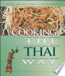 Cooking the Thai way : revised and expanded to include new low-fat and vegetarian recipes /