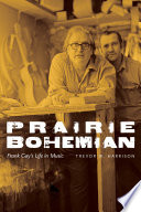 Prairie Bohemian : Frank Gay's life in music /