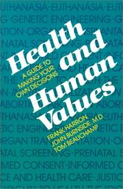 Health and human values : a guide to making your own decisions /