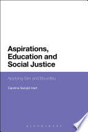 Aspirations, education, and social justice : applying Sen and Bourdieu /