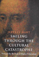 Smiling through the cultural catastrophe : toward the revival of higher education /