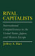 Rival capitalists : international competitiveness in the United States, Japan, and Western Europe /