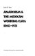 Anarchism & the Mexican working class, 1860-1931 /