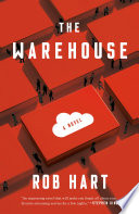 The warehouse : a novel / Rob Hart.