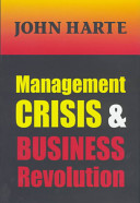 Management crisis & business revolution /