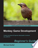 Monkey game development : beginner's guide : create monetized 2D games deployable to almost any platform /