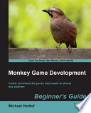 Monkey game development beginner's guide : create monetized 2D games deployable to almost any platform /