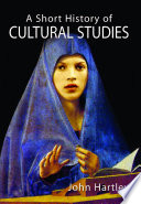 A short history of cultural studies /