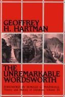 The unremarkable Wordsworth / Geoffrey H. Hartman ; foreword by Donald G. Marshall.