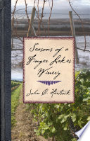 Seasons of a Finger Lakes winery / John C. Hartsock.