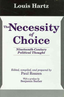 The necessity of choice : nineteenth-century political thought /