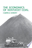 The economics of Kentucky coal /