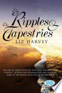 The ripples and the tapestries /
