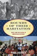 Bounds of their habitation : race and religion in American history /