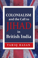 Colonialism and the call to Jihad in British India /