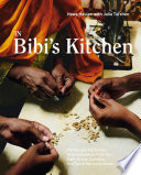 In Bibi's kitchen : the recipes & stories of grandmothers from the eight African countries that touch the Indian Ocean / Hawa Hassan with Julia Turshen ; photographs by Khadija M. Farah & Jennifer May ; illustrations by Araki Koman.