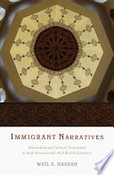Immigrant narratives : orientalism and cultural translation in Arab American and Arab British literature /