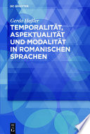 Temporalitat, Aspektualitat und Modalitat in romanischen Sprachen /