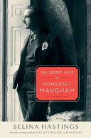 The secret lives of Somerset Maugham : a biography / Selina Hastings.