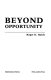 Beyond opportunity : Jesse Jackson's vision for America /