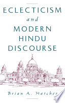 Eclecticism and modern Hindu discourse /