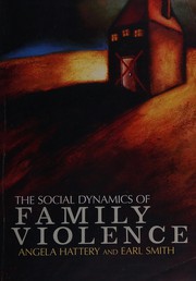 The social dynamics of family violence /