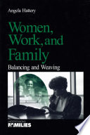 Women, work, and family : balancing and weaving /
