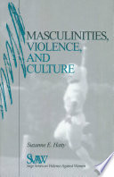 Masculinities, violence and culture /