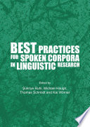 Best Practices for Spoken Corpora in Linguistic Research.