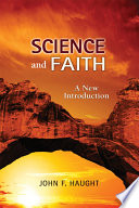 Science and faith : a new introduction / John F. Haught.