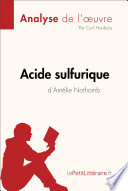 Acide Sulfurique d'Amelie Nothomb (Analyse de L'oeuvre) /