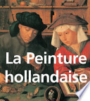 La peinture hollandaise /