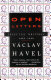 Open letters : selected writings, 1965-1990 / by Václav Havel ; selected and edited by Paul Wilson.