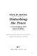 Disturbing the peace : a conversation with Karel Hvížďala / Václav Havel ; translated from the Czech and with an introduction by Paul Wilson.