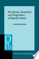 The syntax, semantics and pragmatics of Spanish mood /