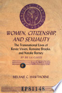 Women, citizenship, and sexuality : the transnational lives of Renée Vivien, Romaine Brooks, and Natalie Barney /