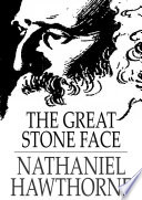 The great stone face : and other tales of the White Mountains /