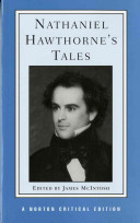 Nathaniel Hawthorne's tales : authoritative texts, backgrounds, criticism /