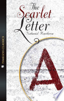 The scarlet letter / Nathaniel Hawthorne ; adapted by Patricia Hutchison.