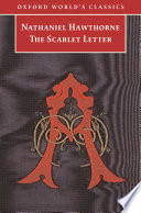 The scarlet letter / Nathaniel Hawthorne ; edited with notes by Brian Harding ; with a new introduction by Cindy Weinstein.