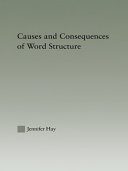 Causes and consequences of word structure /