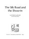 The Silk Road and the Shoso-in / by Ryoichi Hayashi ; translated by Robert Ricketts.