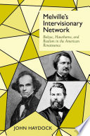 Melville's intervisionary network : Balzac, Hawthorne, and Realism in the American renaissance /