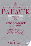 The sensory order and other writings on the foundations of theoretical psychology /