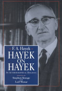 Hayek on Hayek : an autobiographical dialogue /