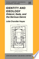 Identity and ideology Diderot, Sade, and the serious genre / Julie Candler Hayes.